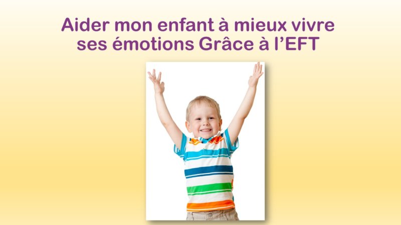 Découverte de L’EFT pour les enfants